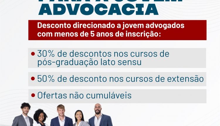 Jovem Advocacia têm descontos e isenções nos cursos de extensão e pós-graduação ofertados pela ESA