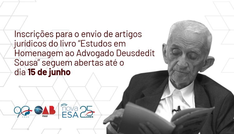 ESA-PI e OAB prorrogam inscrições para envio de artigos que irão compor livro de homenagem a Deusdedit Sousa