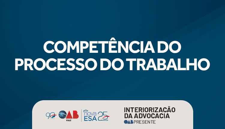 Competência do Processo do Trabalho
