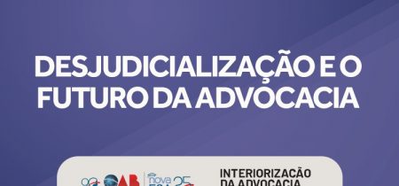 Desjudicialização e o Futuro da Advocacia