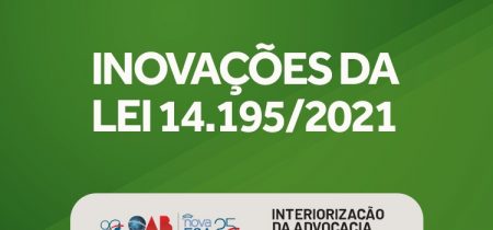 Inovações da Lei 14.195/2021