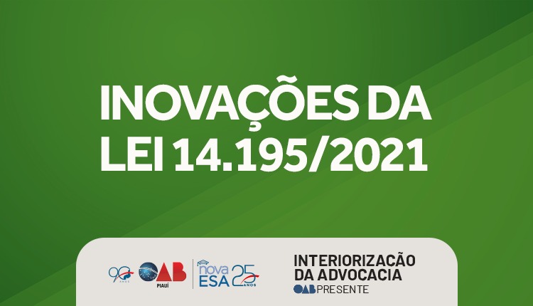 Inovações da Lei 14.195/2021