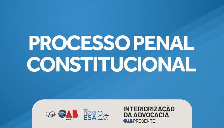 Processo Penal Constitucional
