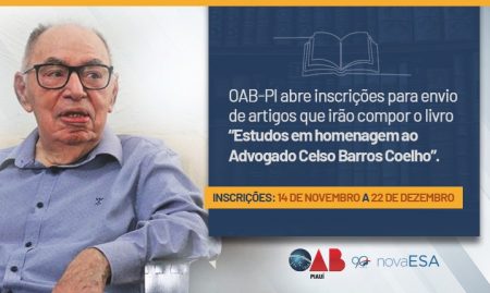 OAB-PI abre inscrições para envio de artigos que irão compor o livro “Estudos em homenagem ao Advogado Celso Barros Coelho”