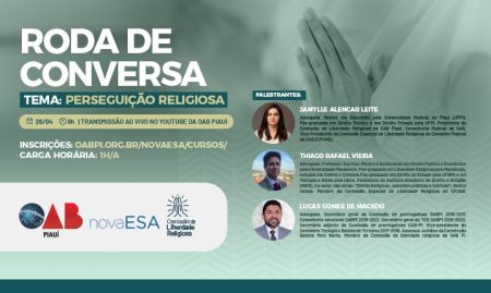 Roda de Conversa da OAB-PI vai debater perseguição religiosa em evento online dia 26 de abril