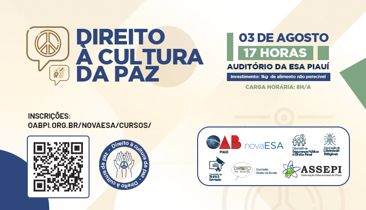 OAB-PI e ESA-PI promovem o I Ciclo de Debates sobre “Direito à Cultura da Paz”