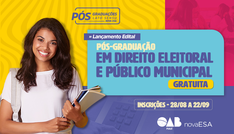 OAB-PI lança edital para curso gratuito de pós-graduação em Direito Eleitoral e Direito Público Municipal