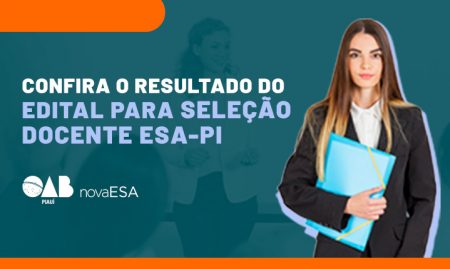 ESA-PI divulga resultado preliminar para Processo Seletivo de Docentes de Pós-Graduação