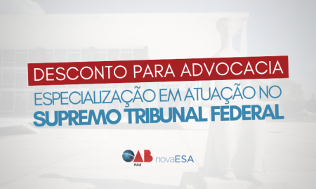 ESA-PI anuncia desconto em pós-graduação para atuação no STF