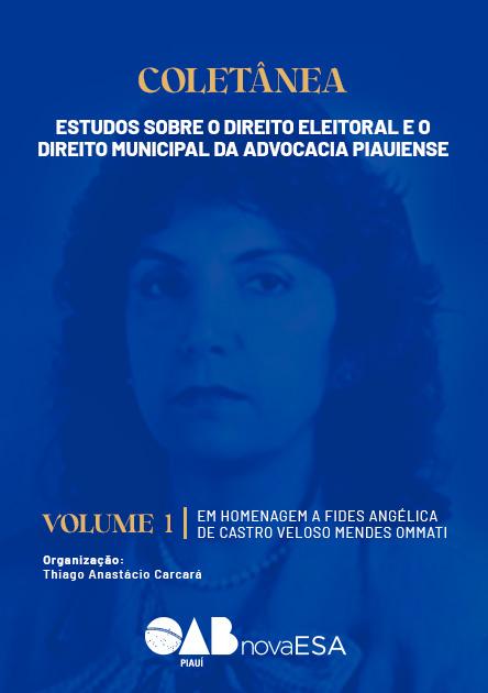 Estudos sobre o Direito Eleitoral e o Direito Municipal da Advocacia Piauiense