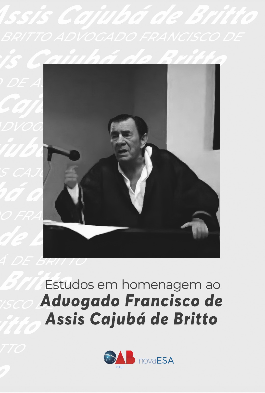 Estudos em homenagem ao Advogado Francisco de Assis Cajubá de Britto (Dassis Cajubá)